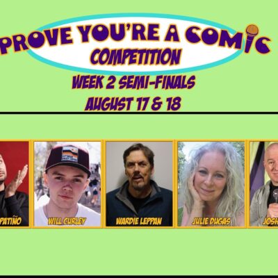 “Prove You’re a Comic” Competition – August 9, 2022 - September 11, 2022