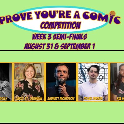 “Prove You’re a Comic” Competition – August 9, 2022 - September 11, 2022